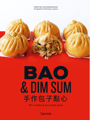 Bao & dim sum. 60 ricette & tecniche basi