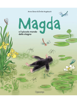 Magda e il piccolo mondo dello stagno. Ediz. a colori