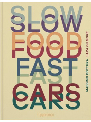 Slow food, fast cars. Casa ...