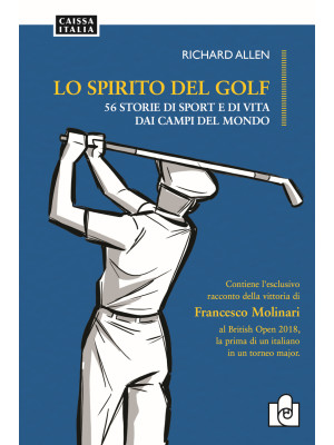 Lo spirito del golf. 56 sto...