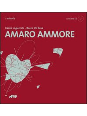 Amaro ammore. Con CD Audio