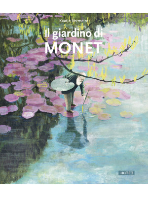 Il giardino di Monet. Ediz....