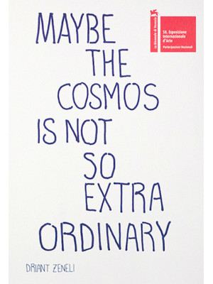 Maybe the cosmos is not so ...