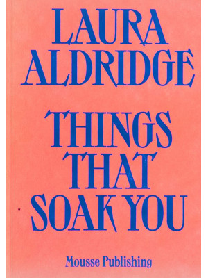 Laura Aldridge. Things that...