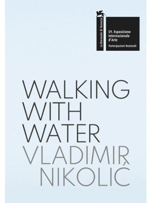 Vladimir Nikolic: walking w...