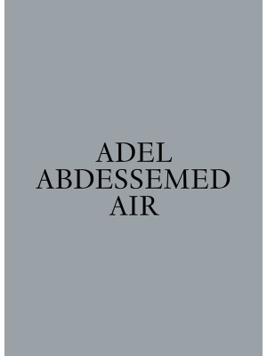Adel Abdessemed. Air. Ediz....