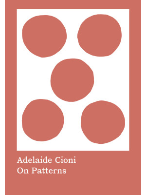 Adelaide Cioni. On patterns...