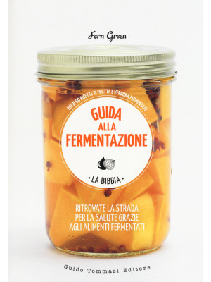 Guida alla fermentazione. E...