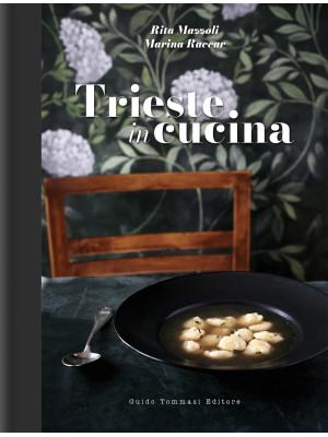 Trieste in cucina