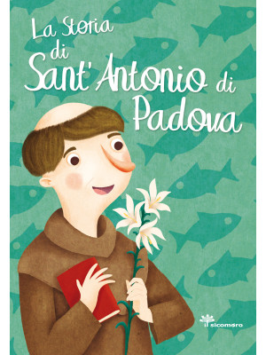 La storia di Sant'Antonio d...