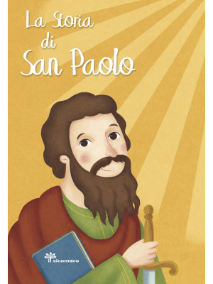La storia di San Paolo. Edi...