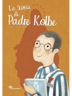 La storia di padre Kolbe