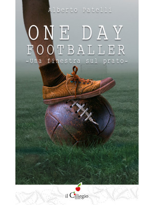 One day footballer. Una fin...