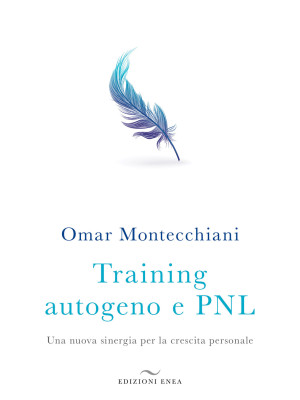 Training autogeno e PNL. Un...