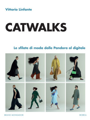 Catwalks. Le sfilate di mod...