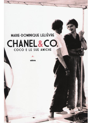 Chanel & Co. Coco e le sue ...