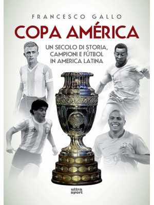 Copa América. Un secolo di ...