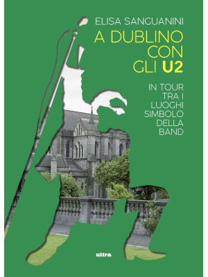 A Dublino con gli U2. In to...