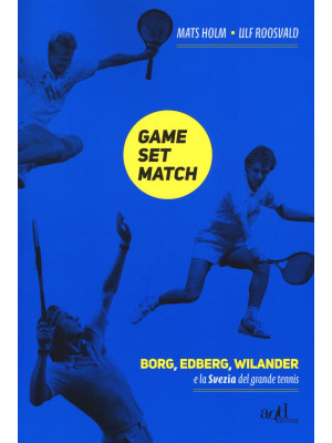 Game set match. Borg, Edber...