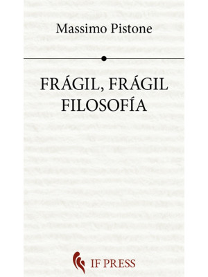 Frágil, frágil filosofía