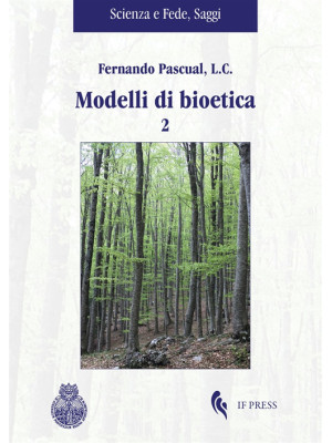 Modelli di bioetica. Vol. 2