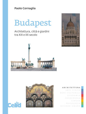 Budapest. Architettura, cit...