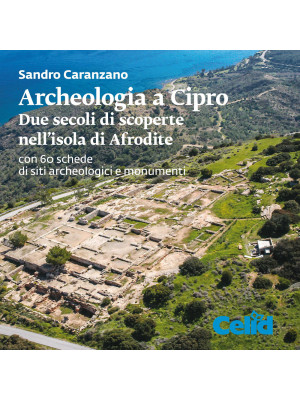 Archeologia a Cipro. Due se...