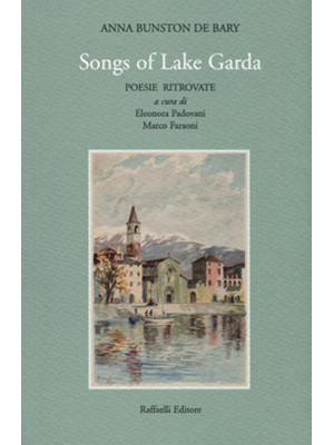 Songs of Lake Garda. Poesie...