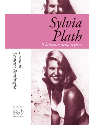 Sylvia Plath. Il lamento de...