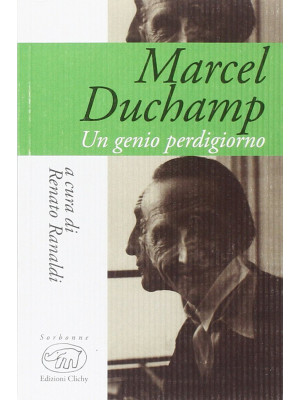 Marcel Duchamp. Un genio pe...