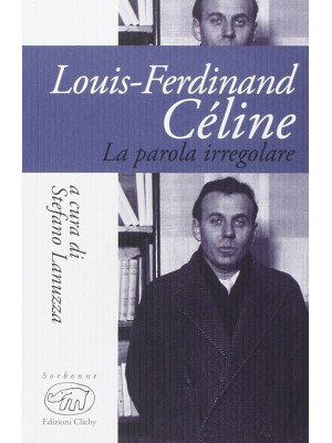 Louis-Ferdinand Céline. La ...