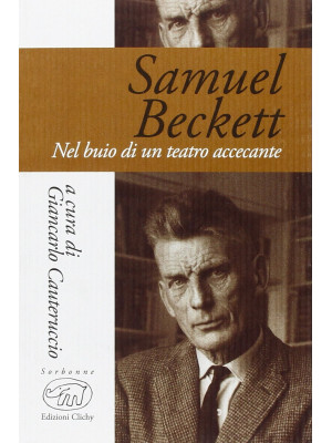 Samuel Beckett. Nel buio di...