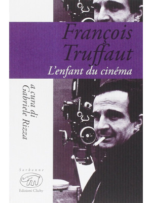 François Truffaut. L'enfant...