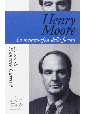 Henry Moore. La metamorfosi...