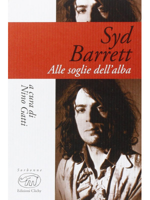 Syd Barrett. Alle soglie de...
