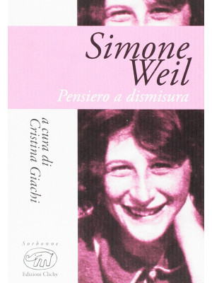 Simone Weil. Pensiero e dis...