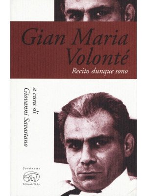 Gian Maria Volonté. Recito ...