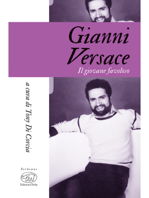 Gianni Versace. Il giovane favoloso