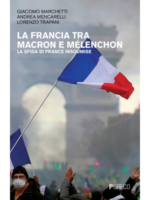 La Francia tra Macron e Mél...