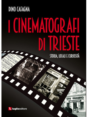 I cinematografi di Trieste....