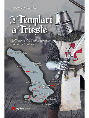 I Templari a Trieste. Sulle...