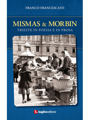 Mismas & Morbin. Trieste in...