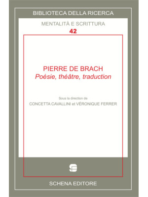 Pierre De Brach. Poésie, th...