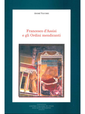 Francesco d'Assisi e gli or...