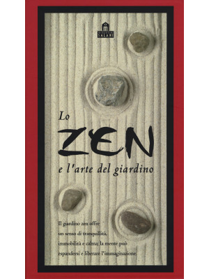 Lo zen e l'arte del giardin...