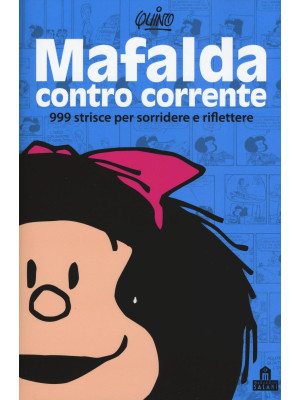 Mafalda controcorrente. 999...
