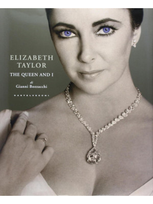 Elizabeth Taylor. The Queen...