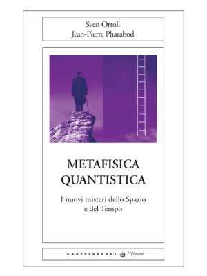 Metafisica quantistica. I n...