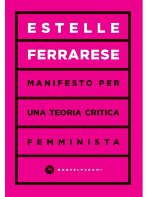 Manifesto per una teoria critica femminista