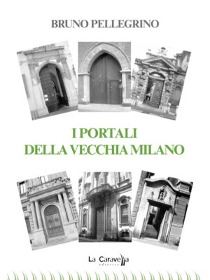 I portali della vecchia Milano